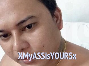 XMyASSisYOURSx