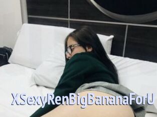 XSexyRenBigBananaForU