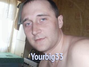 Yourbig33