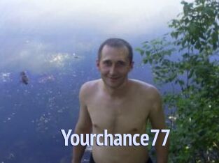 Yourchance77