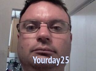 Yourday25