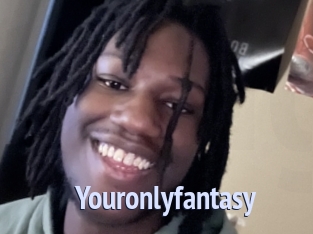 Youronlyfantasy